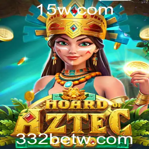 HoardofAztecgold: Descubra os Segredos do Tesouro Asteca com 332bet